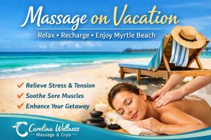 massage on vacation in Myrtle Beach SC